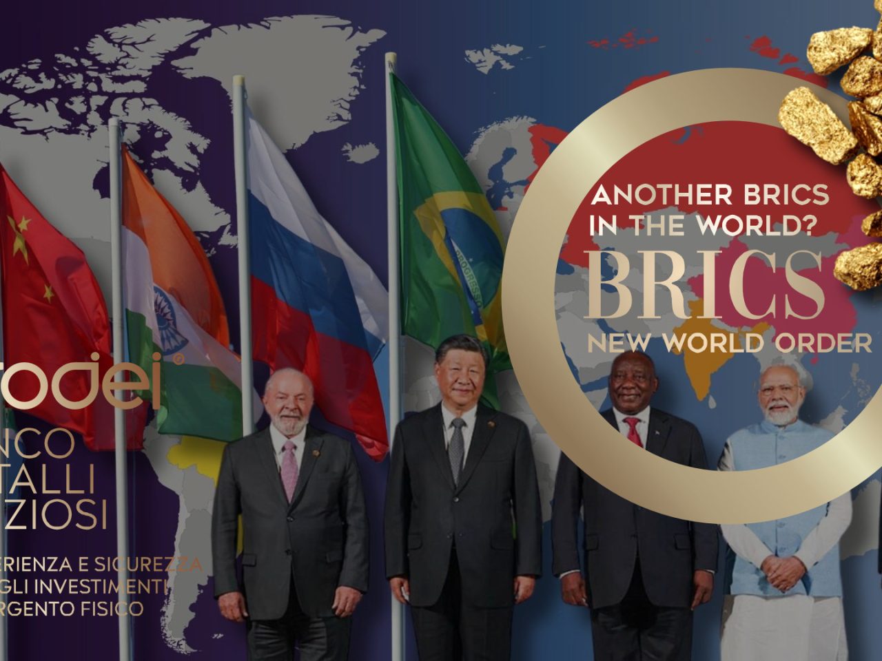 Orodei Banco Metalli Preziosi: I BRICS costruiscono un Nuovo Ordine Mondiale.