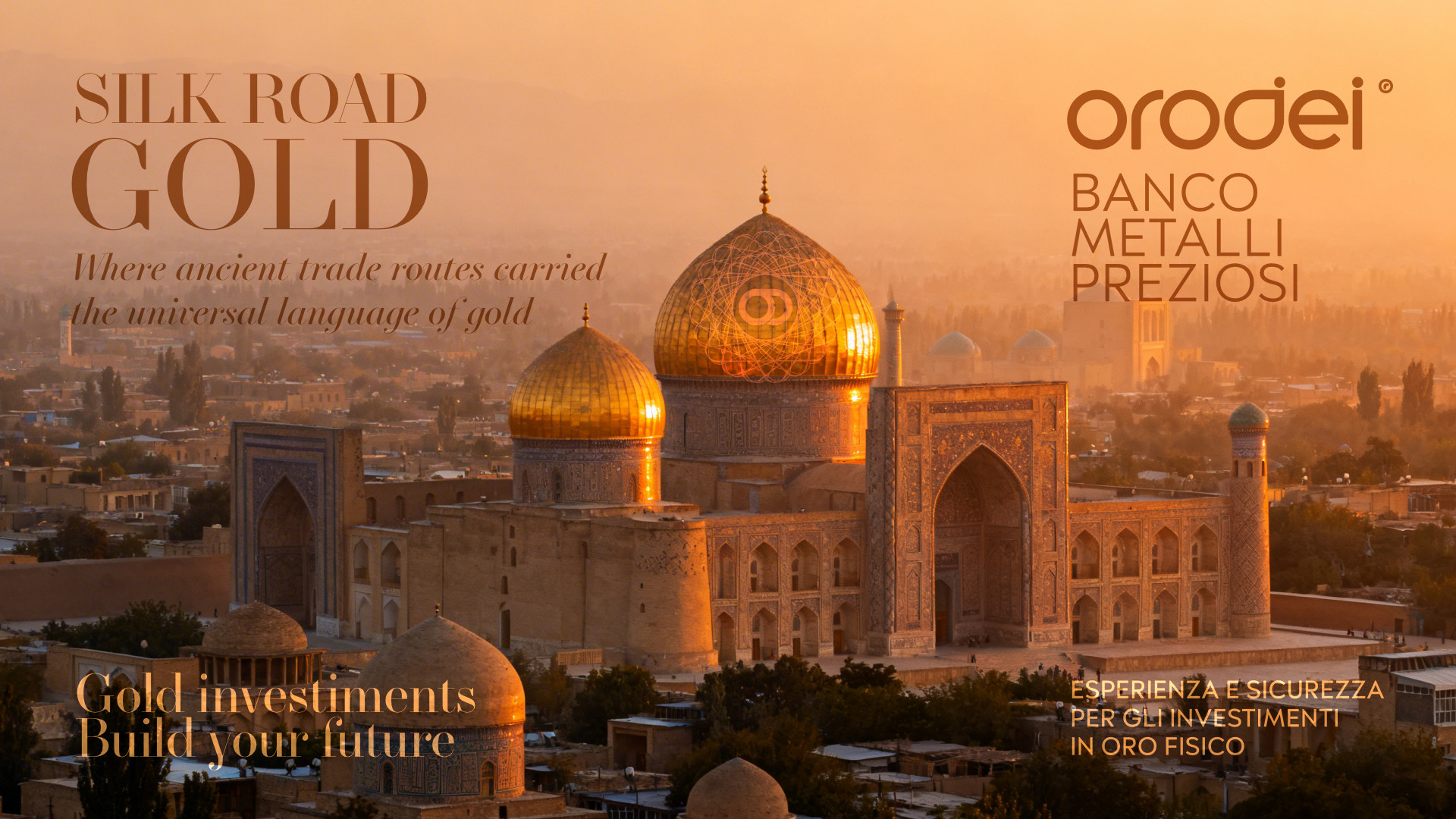 Orodei Banco Metalli Preziosi — Gold: La Via della Seta