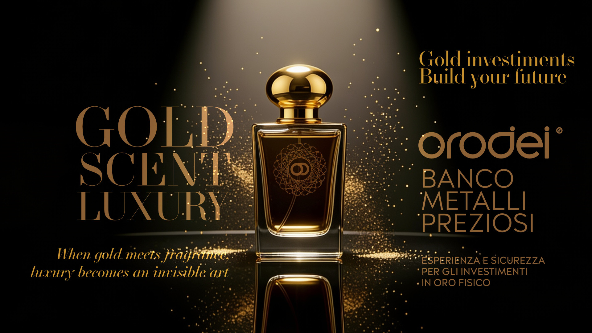 Orodei Banco Metalli Preziosi — Gold: L'Oro e il Profumo