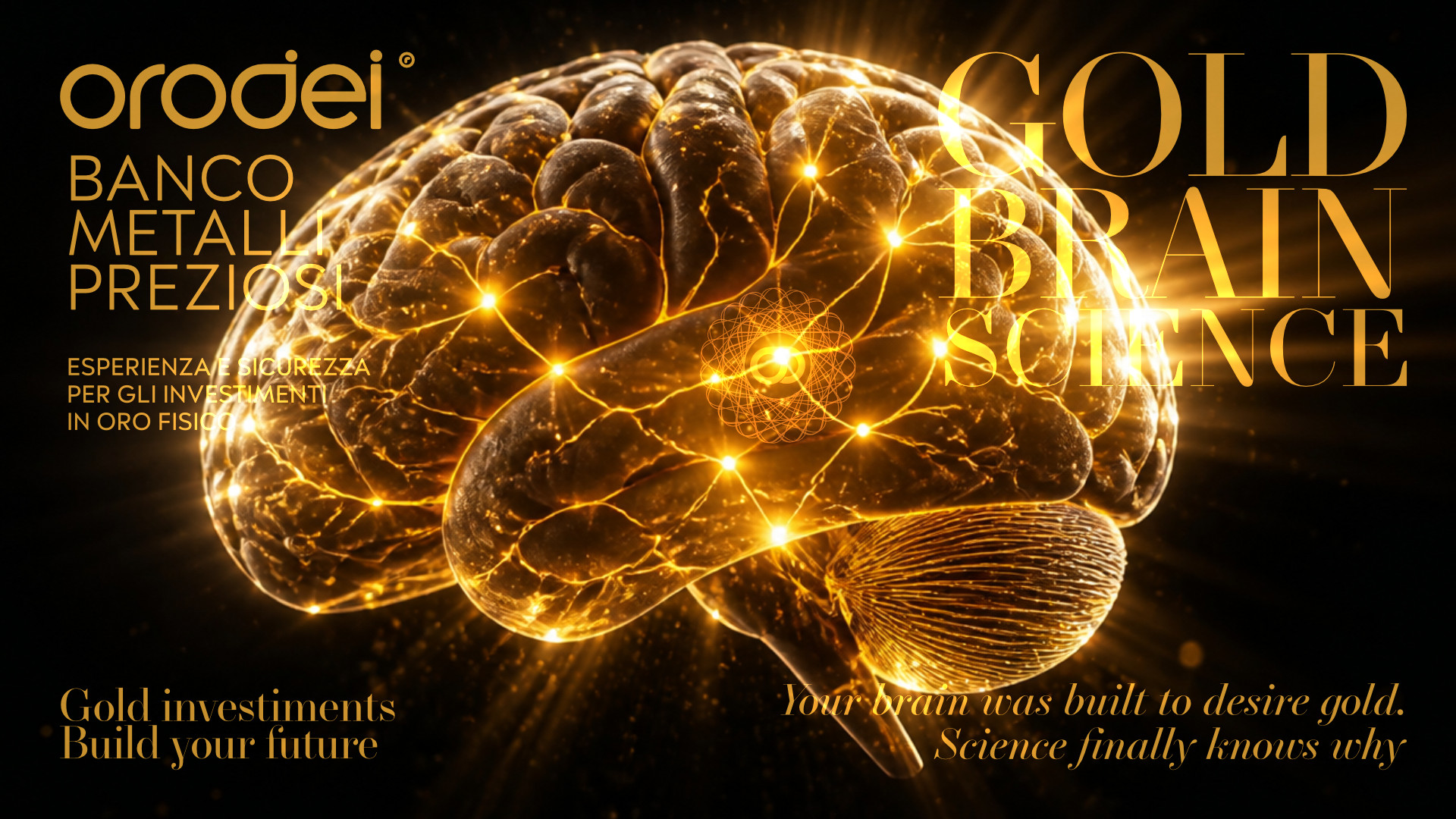 Orodei Banco Metalli Preziosi — Gold: L'Oro e il Cervello
