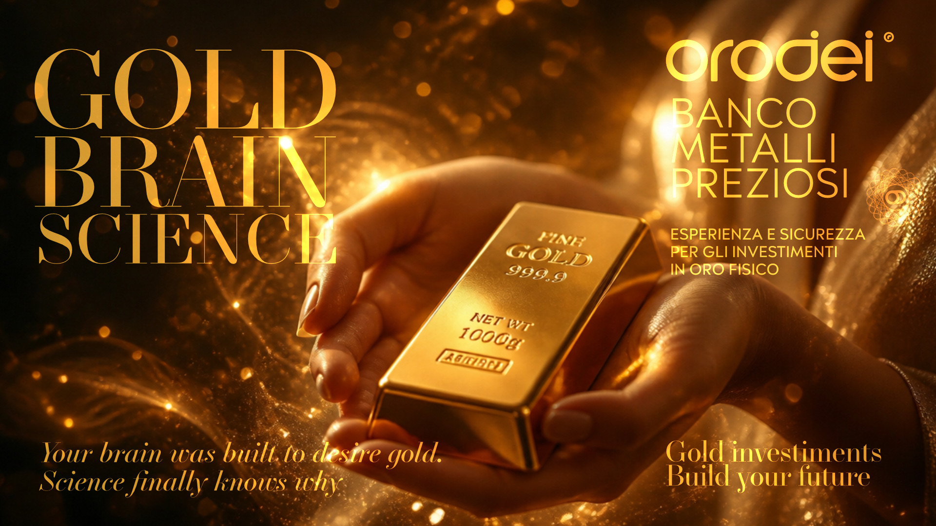 Orodei Banco Metalli Preziosi — Gold: L'Oro e il Cervello