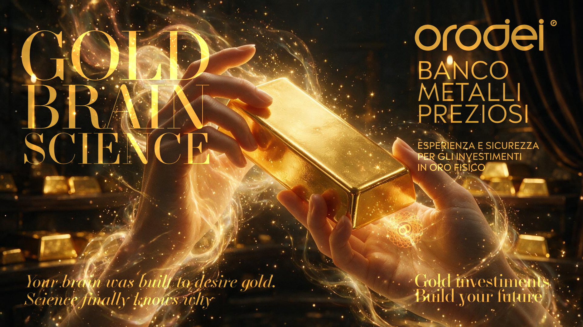 Orodei Banco Metalli Preziosi — Gold: L'Oro e il Cervello